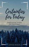Certainties For Today: Comforting Truths for Dark Days