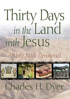 Thirty Days in the Land with Jesus- A Holy Land Devotional