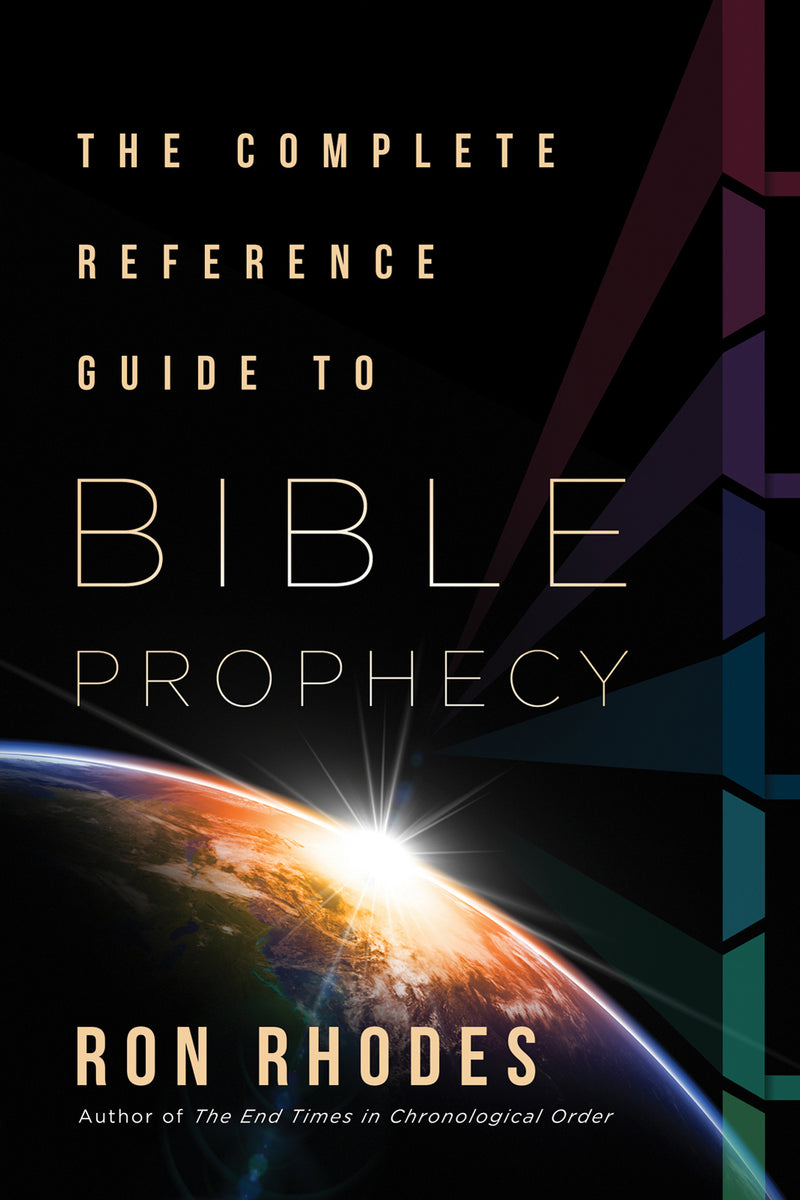 The Complete Reference Guide to Bible Prophecy – Scripture Truth