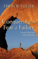 Conquering the Fear of Failure: Lessons From the Life of Joshua