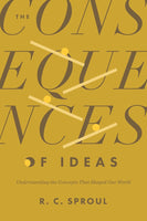 The Consequences Of Ideas: Understanding the Concepts That Shaped Our World