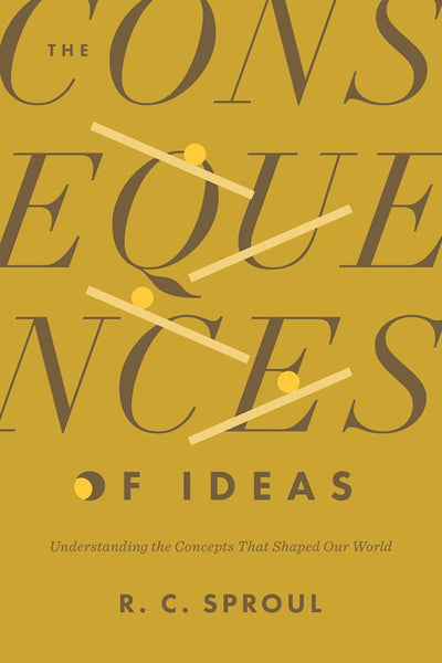 The Consequences Of Ideas: Understanding the Concepts That Shaped Our World