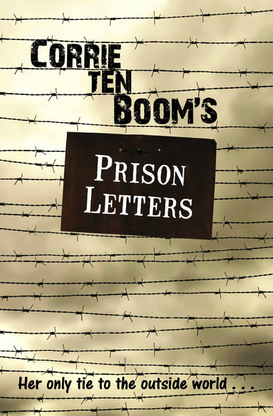 Corrie ten Boom’s Prison Letters