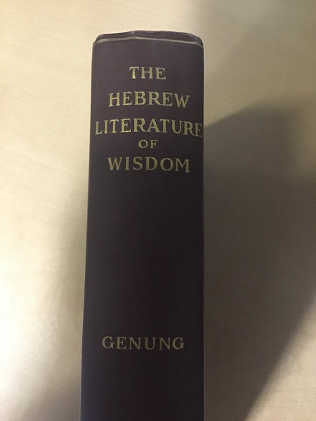 Genung, John Franklin - The Hebrew Literature Of Wisdom in light of Today