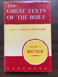 Hastings, James- Editor- The Great Texts of the Bible Matthew Volume 8