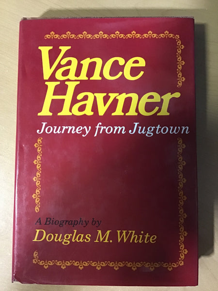 White, Douglas M. - Vance Havner Journey from Jugtown