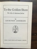 Anderson, Courtney- To the Golden Shore: The Life of Adoniram Judson