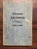 Moore, Merrill D.- Found Faithful