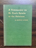 Luther, Martin- A Commentary on St. Paul's Epistle to the Galatians