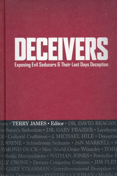 Deceivers: Exposing Evil Seducers & Their Last Days Deception