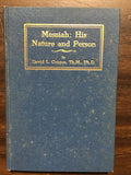 Cooper, David L.- Messiah: His Nature and Person