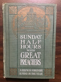Hurlbut, Rev. Jesse Lyman- Sunday Half Hours With Great Preachers