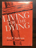 Anderson, Paul F.- Living For the Dying