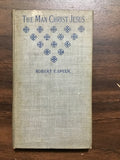 Speer, Robert E.- The Man Christ Jesus
