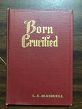 Maxwell, L.E.- Born Crucified