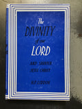 Liddon, H.P.- The Divinity of Our LORD and Saviour Jesus Christ