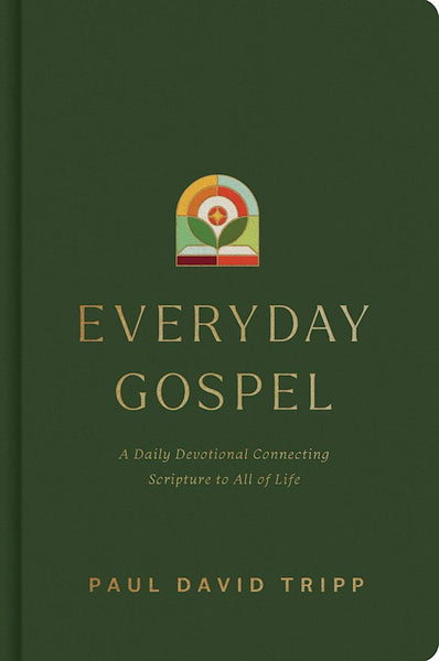 Everyday Gospel: A Daily Devotional Connecting Scripture To All Of Life