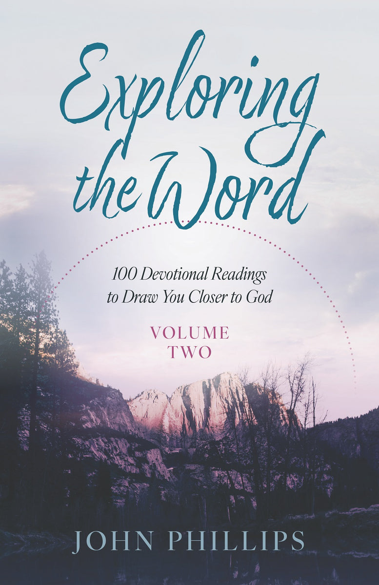 Exploring the Word, Volume 2: 100 Devotional Readings to Draw You Clos ...