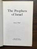 Wood, Leon J.- The Prophets of Israel