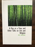 Alexander, Arch.- A Day at a Time and Other Talks on Life and Religion