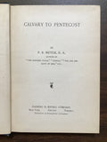 Meyer, F.B.- Calvary to Pentecost