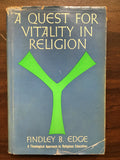 Edge, Findley B.- A Quest For Vitality in Religion