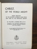 Maier, Walter A.- Christ, Set The World Aright!