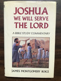 Boice, James Montgomery- Joshua We Will Serve the Lord
