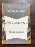 Laurin, Dr. Roy L.- Colossians: Where Life Is Established