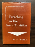 Petry, Ray C.- Preaching in the Great Tradition