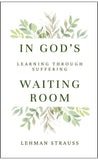 In God's Waiting Room: Learning Through Suffering