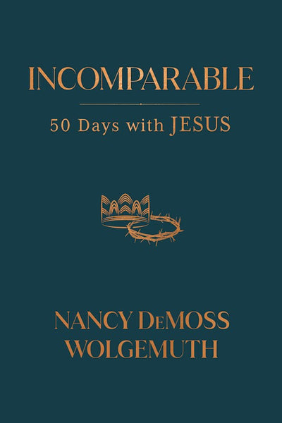 Incomparable: Fifty Days with Jesus