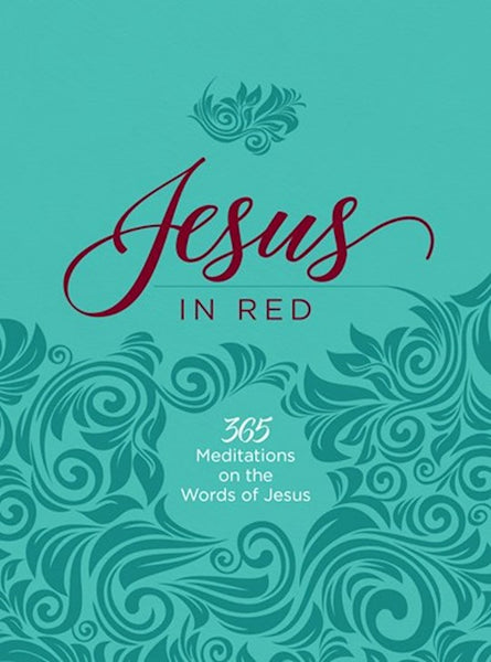 Jesus In Red: 365 Meditations On The Words Of Jesus  Teal Leathersoft