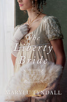 The Daughters Of The Mayflower: The Liberty Bride