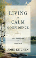 Living in Calm Confidence: The Promise of Psalm 16