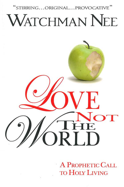 Love Not The World