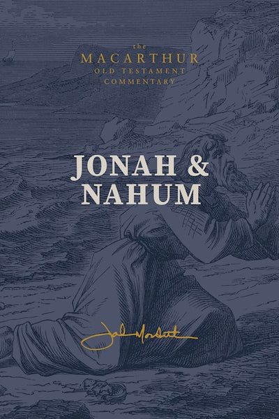 MacArthur Old Testament Commentaries: Jonah & Nahum