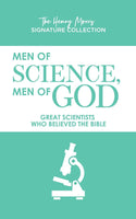 Men of Science, Men of God (The Henry Morris Signature Collection)