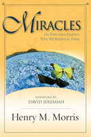 Miracles: Do They Still Happen? Why We Believe Them