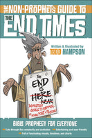 The Non-Prophet’s Guide to the End Times: Bible Prophecy for Everyone