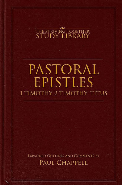 Pastoral Epistles: I Timothy, II Timothy, Titus