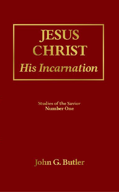 Studies of the Savior # 1 - Jesus Christ: His Incarnation