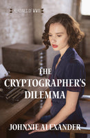 Heroines of WWII: The Cryptographer's Dilemma