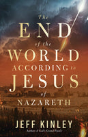 The End Of The World According To Jesus Of Nazareth