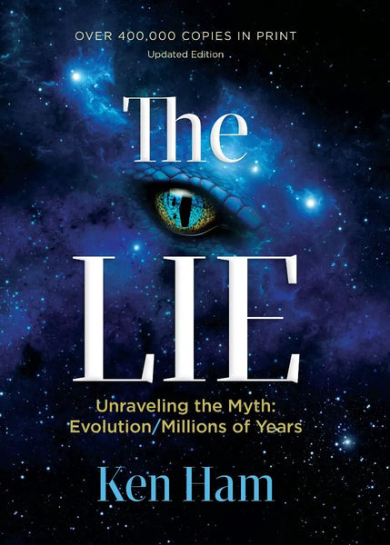 The Lie: Unraveling the Myth of Evolution/Millions of Years (Updated Edition)