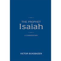 The Prophet Isaiah A Commentary