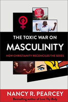 The Toxic War On Masculinity: How Christianity Reconciles The Sexes