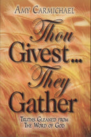 Thou Givest…They Gather