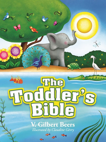 The Toddler's Bible (Ages 1-3)