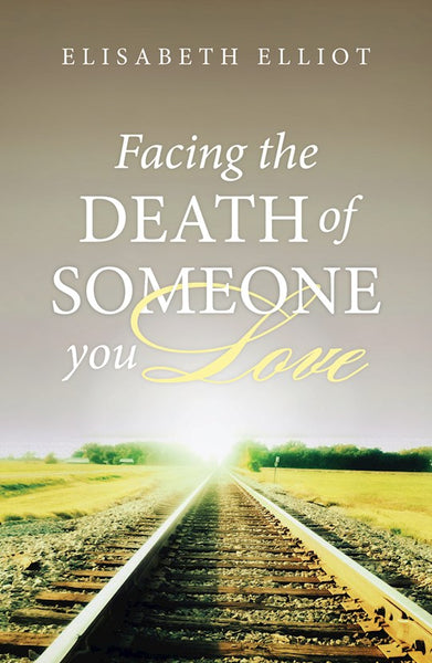 Tract: Facing the Death of Someone You Love